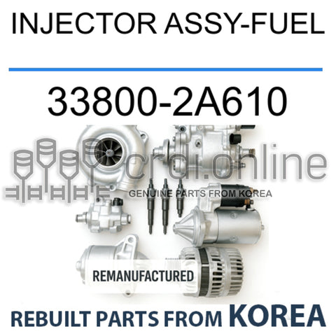 [REBUILT] INJECTOR ASSY-FUEL 33800-2A610 338002A610 33800 2A610