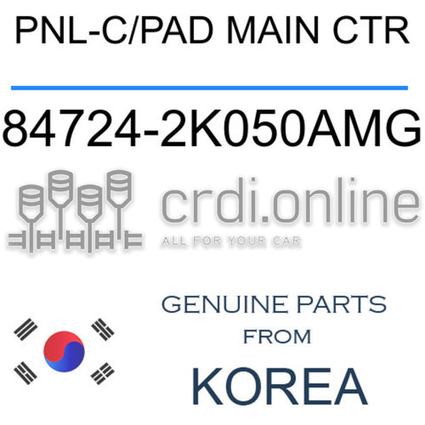 PNL-C/PAD MAIN CTR [ORIGINAL] 84724-2K050AMG 847242K050AMG 84724 2K050AMG