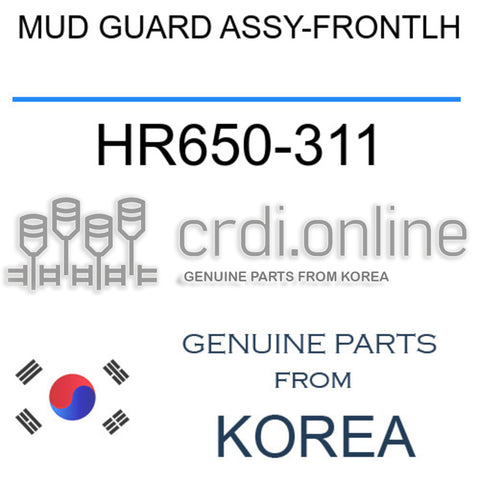 MUD GUARD ASSY-FRONTLH HR650-311 HR650311 HR650 311