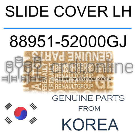 SLIDE COVER LH [ORIGINAL] 88951-52000GJ 8895152000GJ 88951 52000GJ