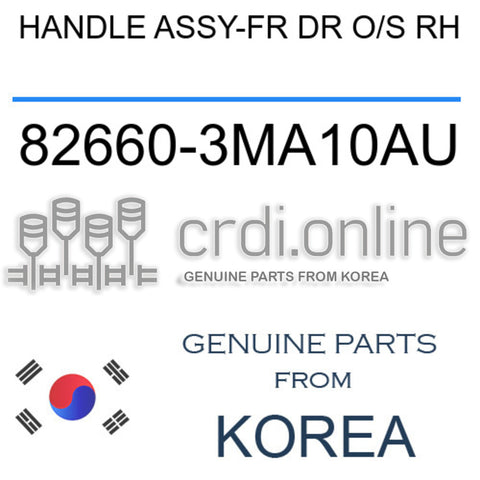 HANDLE ASSY-FR DR O/S RH [ORIGINAL] 82660-3MA10AU 826603MA10AU 82660 3MA10AU