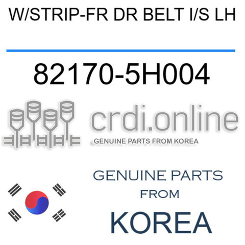 W/STRIP-FR DR BELT I/S LH [ORIGINAL] 82170-5H004 821705H004 82170 5H004