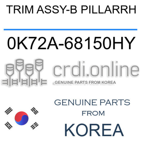 TRIM ASSY-B PILLARRH [ORIGINAL] 0K72A-68150HY 0K72A68150HY 0K72A 68150HY
