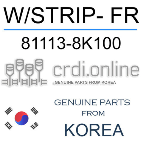 W/STRIP- FR [ORIGINAL] 81113-8K100 811138K100 81113 8K100