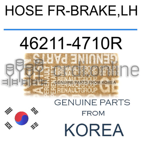 HOSE FR-BRAKE,LH [ORIGINAL] 46211-4710R 462114710R 46211 4710R
