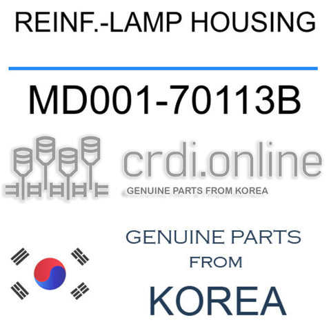 REINF.-LAMP HOUSING MD001-70113B MD00170113B MD001 70113B