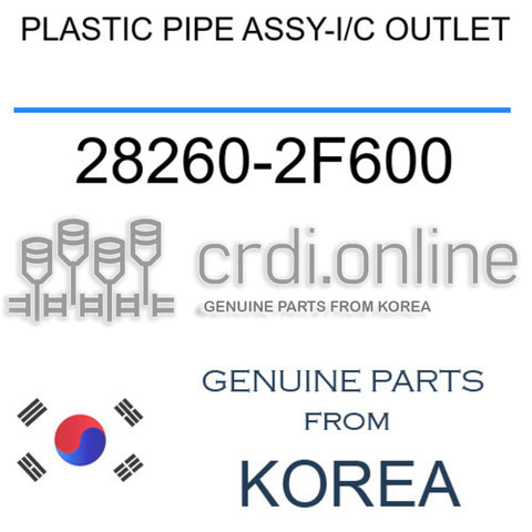 PLASTIC PIPE ASSY-I/C OUTLET [ORIGINAL] 28260-2F600 282602F600 28260 2F600
