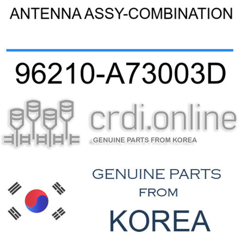 ANTENNA ASSY-COMBINATION [ORIGINAL] 96210-A73003D 96210A73003D 96210 A73003D