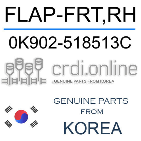 FLAP-FRT,RH [ORIGINAL] 0K902-518513C 0K902518513C 0K902 518513C