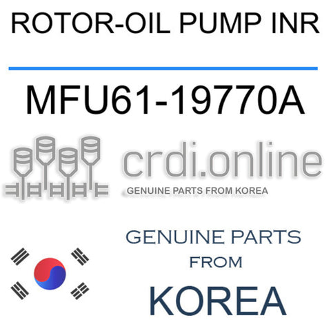 ROTOR-OIL PUMP INR [ORIGINAL] MFU61-19770A MFU6119770A MFU61 19770A