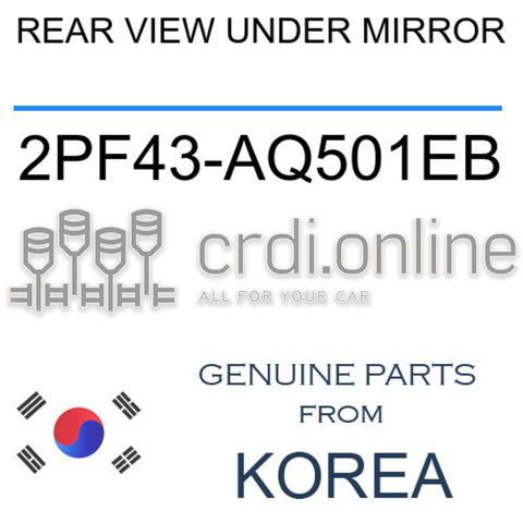 REAR VIEW UNDER MIRROR [ORIGINAL] 2PF43-AQ501EB 2PF43AQ501EB 2PF43 AQ501EB