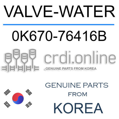 VALVE-WATER [ORIGINAL] 0K670-76416B 0K67076416B 0K670 76416B