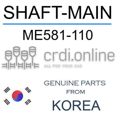 SHAFT-MAIN [ORIGINAL] ME581-110 ME581110 ME581 110