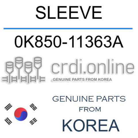 SLEEVE [ORIGINAL] 0K850-11363A 0K85011363A 0K850 11363A