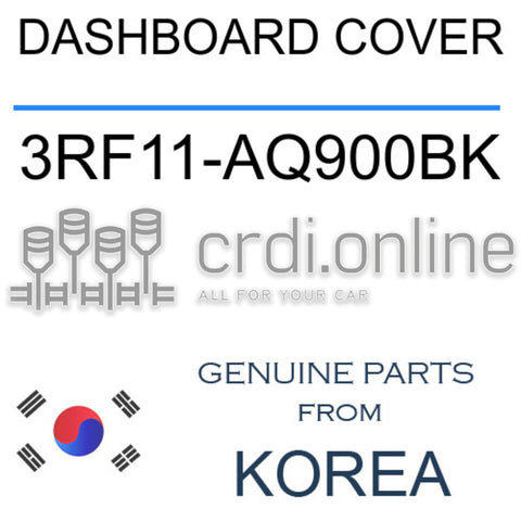 DASHBOARD COVER [ORIGINAL] 3RF11-AQ900BK 3RF11AQ900BK 3RF11 AQ900BK