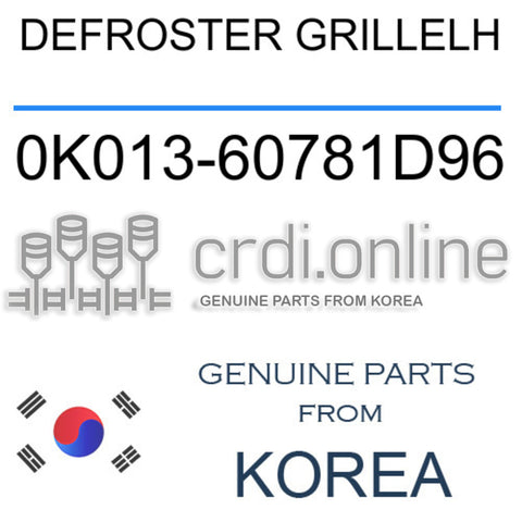 DEFROSTER GRILLELH [ORIGINAL] 0K013-60781D96 0K01360781D96 0K013 60781D96