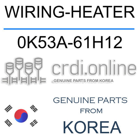 WIRING-HEATER [ORIGINAL] 0K53A-61H12 0K53A61H12 0K53A 61H12