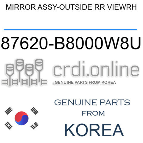 MIRROR ASSY-OUTSIDE RR VIEWRH [ORIGINAL] 87620-B8000W8U 87620B8000W8U 87620 B8000W8U