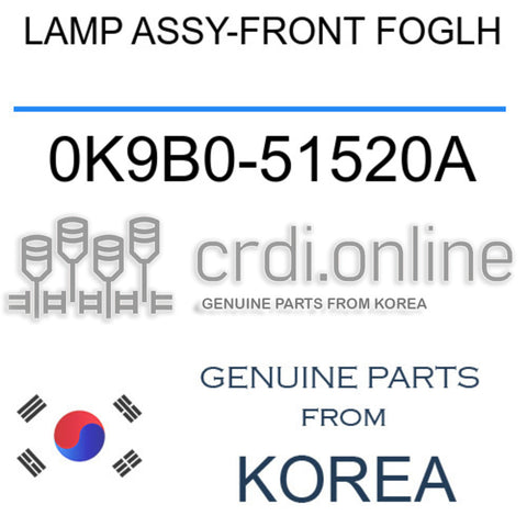 LAMP ASSY-FRONT FOGLH [ORIGINAL] 0K9B0-51520A 0K9B051520A 0K9B0 51520A