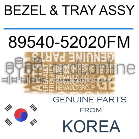 BEZEL & TRAY ASSY [ORIGINAL] 89540-52020FM 8954052020FM 89540 52020FM