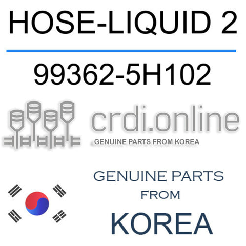 HOSE-LIQUID 2 [ORIGINAL] 99362-5H102 993625H102 99362 5H102