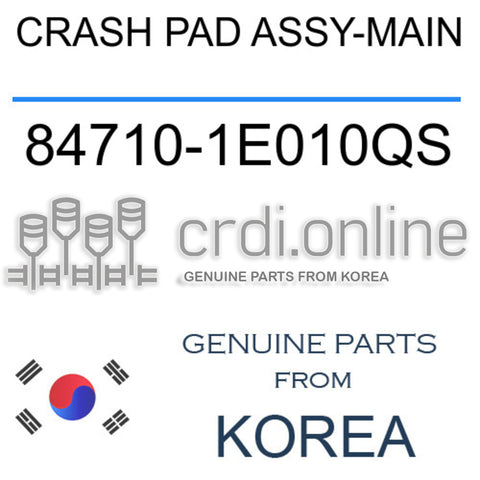 CRASH PAD ASSY-MAIN [ORIGINAL] 84710-1E010QS 847101E010QS 84710 1E010QS
