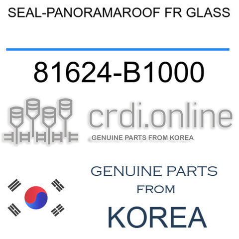 SEAL-PANORAMAROOF FR GLASS [ORIGINAL] 81624-B1000 81624B1000 81624 B1000