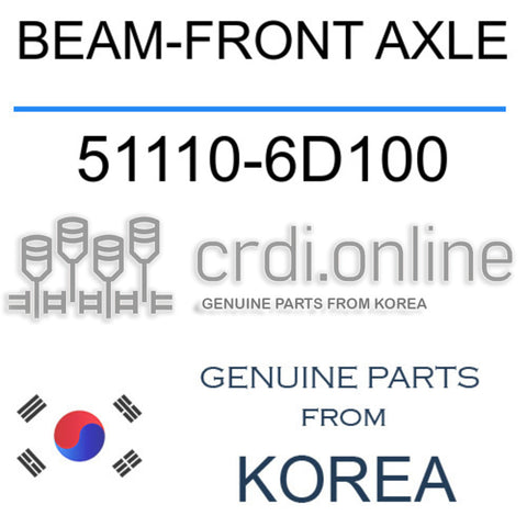 BEAM-FRONT AXLE [ORIGINAL] 51110-6D100 511106D100 51110 6D100