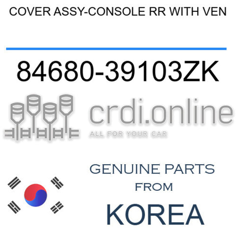 COVER ASSY-CONSOLE RR WITH VEN [ORIGINAL] 84680-39103ZK 8468039103ZK 84680 39103ZK