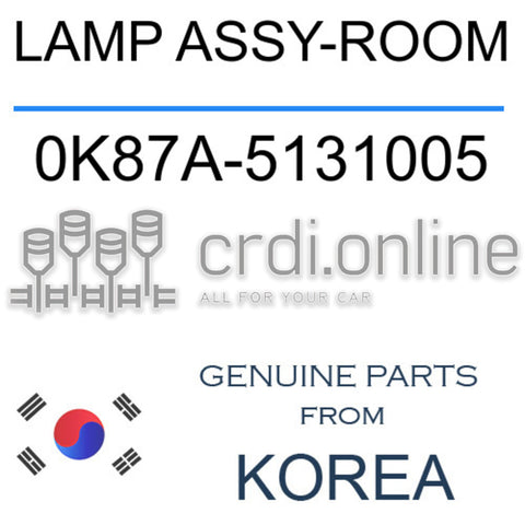 LAMP ASSY-ROOM [ORIGINAL] 0K87A-5131005 0K87A5131005 0K87A 5131005
