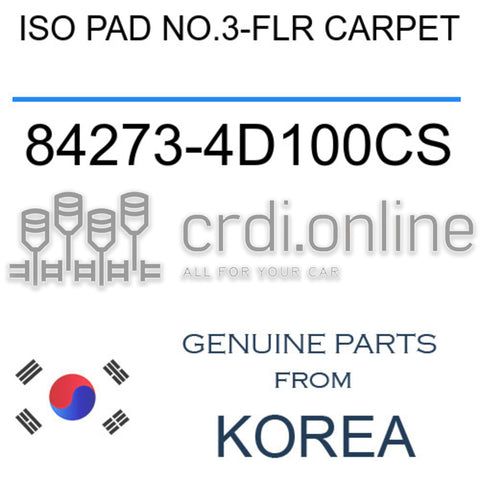 ISO PAD NO.3-FLR CARPET [ORIGINAL] 84273-4D100CS 842734D100CS 84273 4D100CS