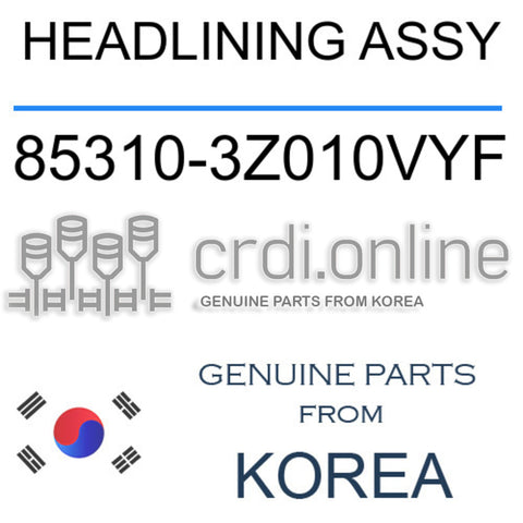 HEADLINING ASSY [ORIGINAL] 85310-3Z010VYF 853103Z010VYF 85310 3Z010VYF