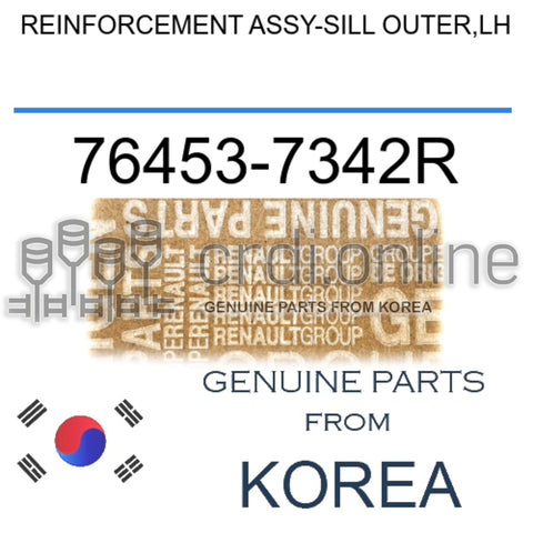REINFORCEMENT ASSY-SILL OUTER,LH [ORIGINAL] 76453-7342R 764537342R 76453 7342R