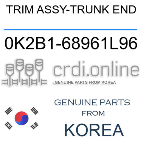 TRIM ASSY-TRUNK END [ORIGINAL] 0K2B1-68961L96 0K2B168961L96 0K2B1 68961L96