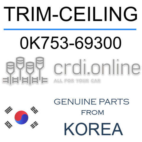 TRIM-CEILING [ORIGINAL] 0K753-69300 0K75369300 0K753 69300