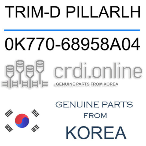 TRIM-D PILLARLH 0K770-68958A04 0K77068958A04 0K770 68958A04