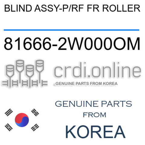 BLIND ASSY-P/RF FR ROLLER 81666-2W000OM 816662W000OM 81666 2W000OM