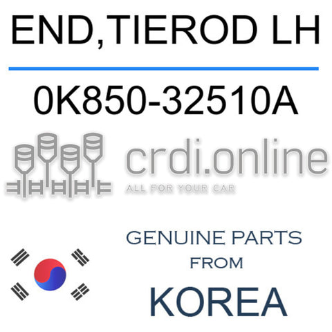 END,TIEROD LH [ORIGINAL] 0K850-32510A 0K85032510A 0K850 32510A