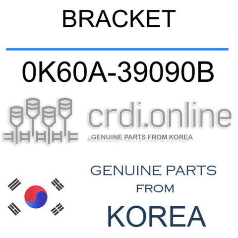 BRACKET 0K60A-39090B 0K60A39090B 0K60A 39090B