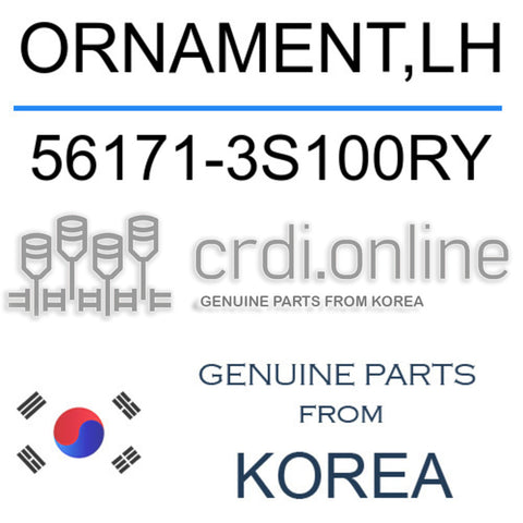 ORNAMENT,LH 56171-3S100RY 561713S100RY 56171 3S100RY