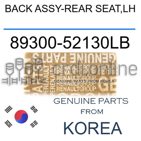 BACK ASSY-REAR SEAT,LH [ORIGINAL] 89300-52130LB 8930052130LB 89300 52130LB