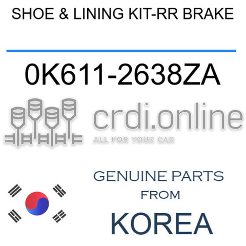 SHOE & LINING KIT-RR BRAKE [ORIGINAL] 0K611-2638ZA 0K6112638ZA 0K611 2638ZA