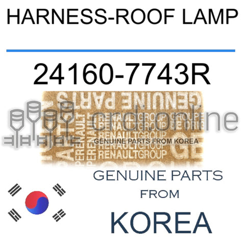 HARNESS-ROOF LAMP [ORIGINAL] 24160-7743R 241607743R 24160 7743R