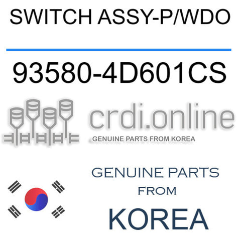 SWITCH ASSY-P/WDO [ORIGINAL] 93580-4D601CS 935804D601CS 93580 4D601CS