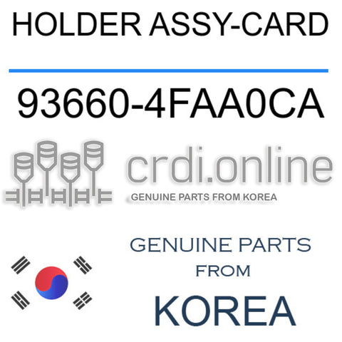 HOLDER ASSY-CARD 93660-4FAA0CA 936604FAA0CA 93660 4FAA0CA