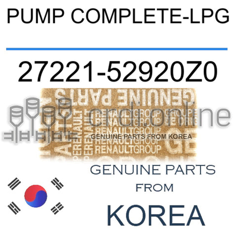 PUMP COMPLETE-LPG [ORIGINAL] 27221-52920Z0 2722152920Z0 27221 52920Z0