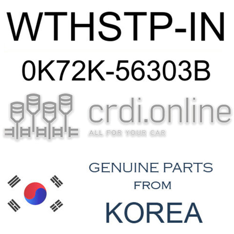 WTHSTP-IN [ORIGINAL] 0K72K-56303B 0K72K56303B 0K72K 56303B