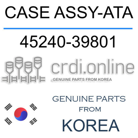 CASE ASSY-ATA [ORIGINAL] 45240-39801 4524039801 45240 39801