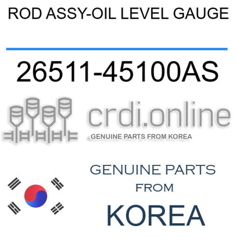ROD ASSY-OIL LEVEL GAUGE [ORIGINAL] 26511-45100AS 2651145100AS 26511 45100AS