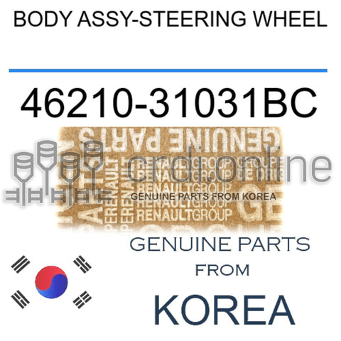BODY ASSY-STEERING WHEEL [ORIGINAL] 46210-31031BC 4621031031BC 46210 31031BC